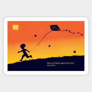 Kites rise highest against the wind Sticker